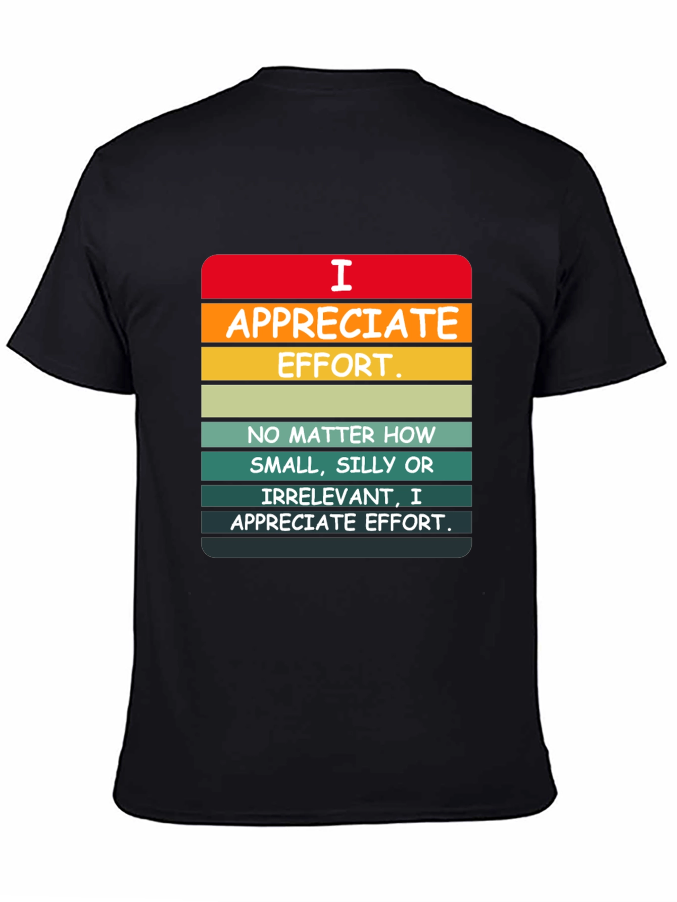 I Appreciate Effort Graphic Tee
