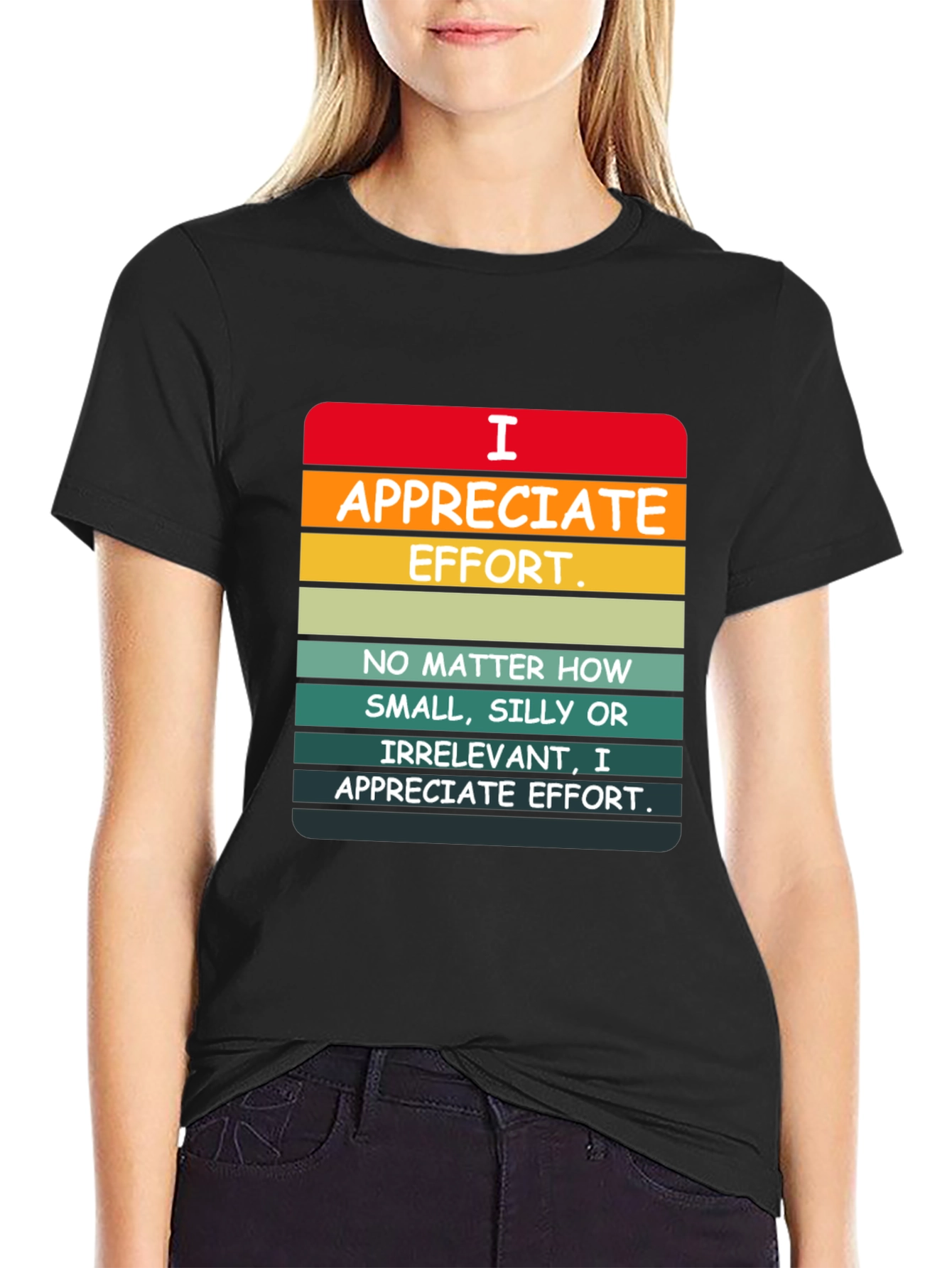 I Appreciate Effort Graphic Tee