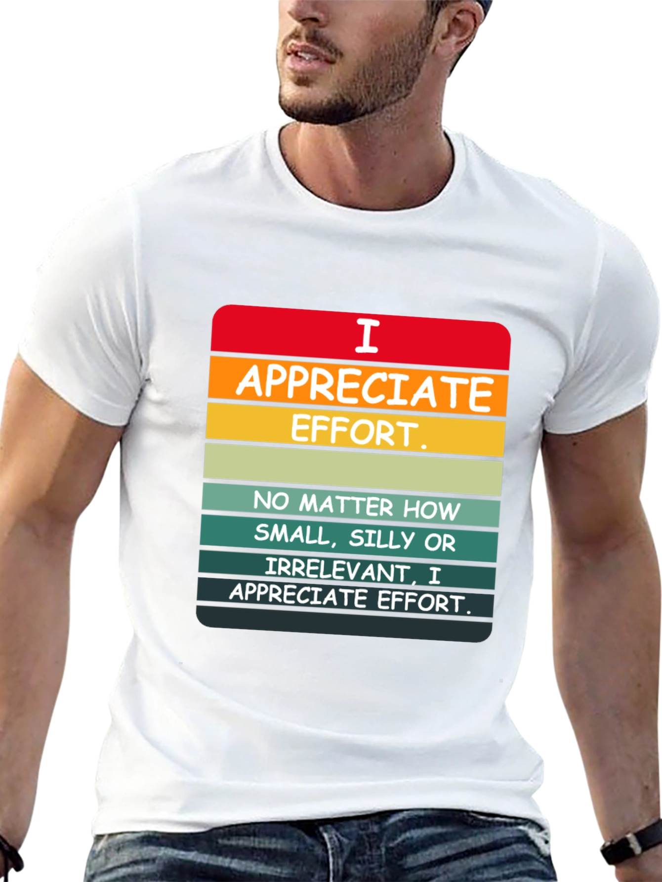 I Appreciate Effort Graphic Tee
