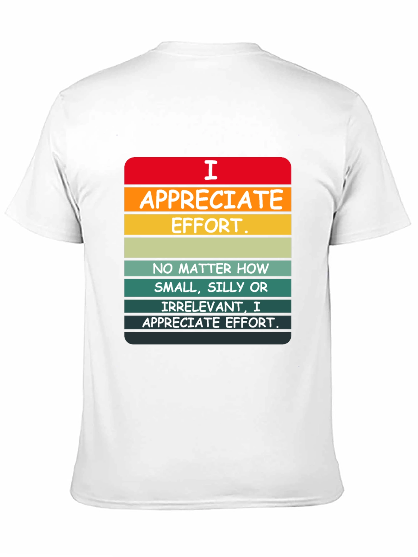 I Appreciate Effort Graphic Tee