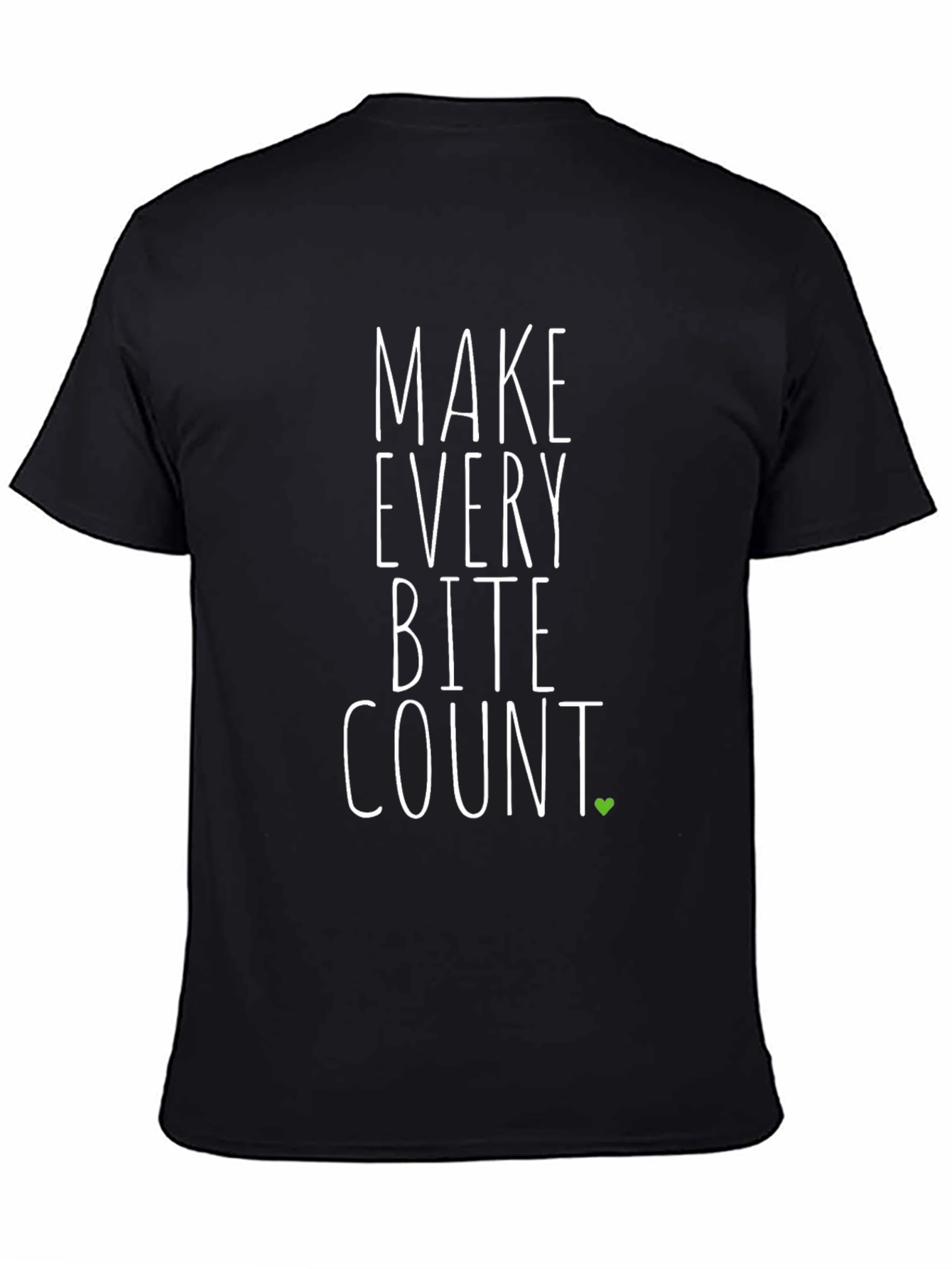 Make Every Bite Count Tee - Soft Cotton Blend