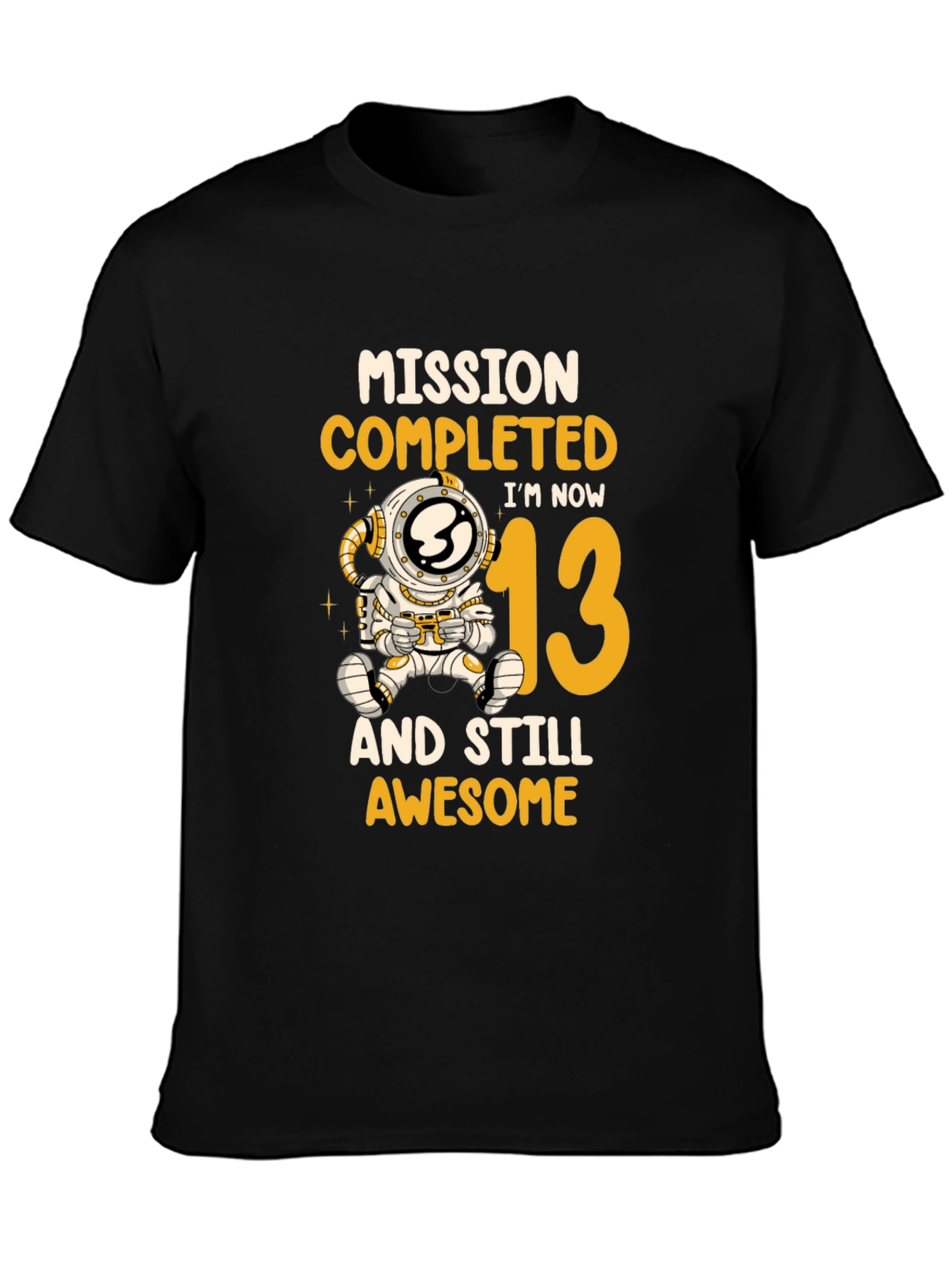 Mission Completed Im Now 13 T-Shirt
