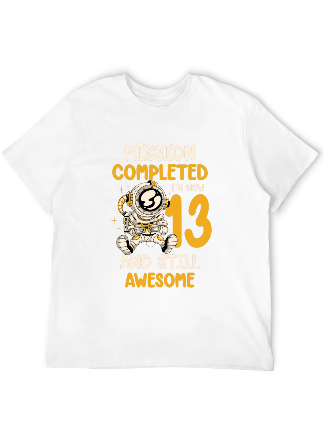 Mission Completed Im Now 13 T-Shirt