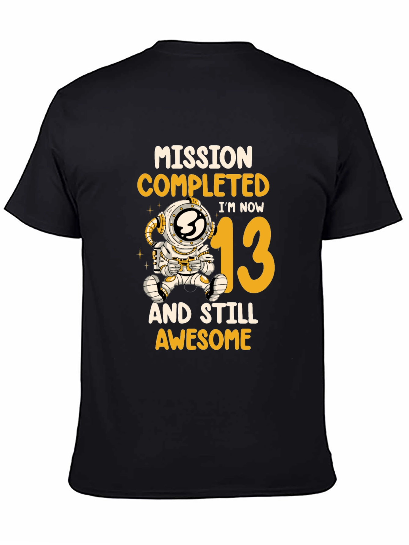Mission Completed Im Now 13 T-Shirt