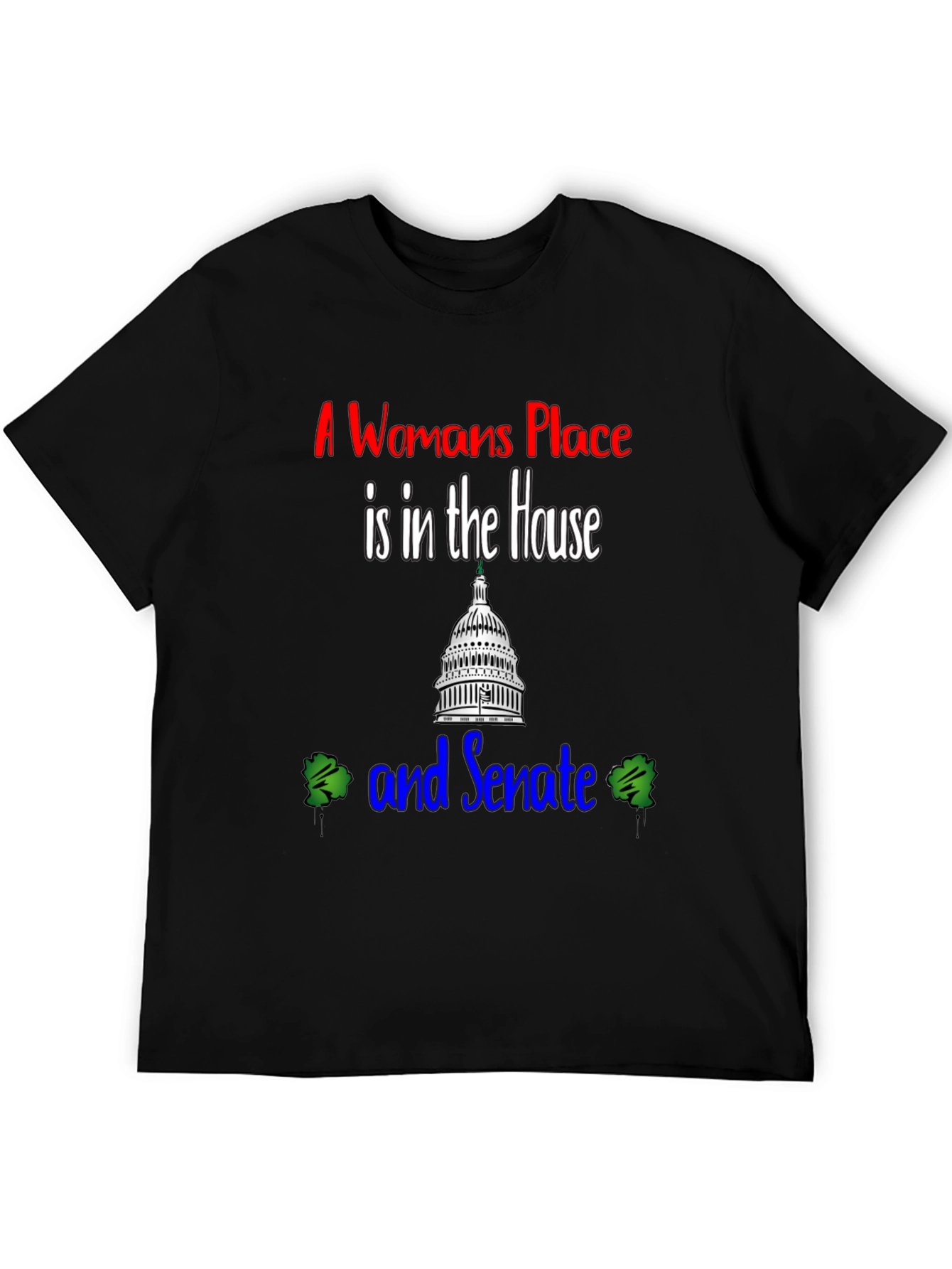 A Womans Place T-Shirt - House & Senate Tee