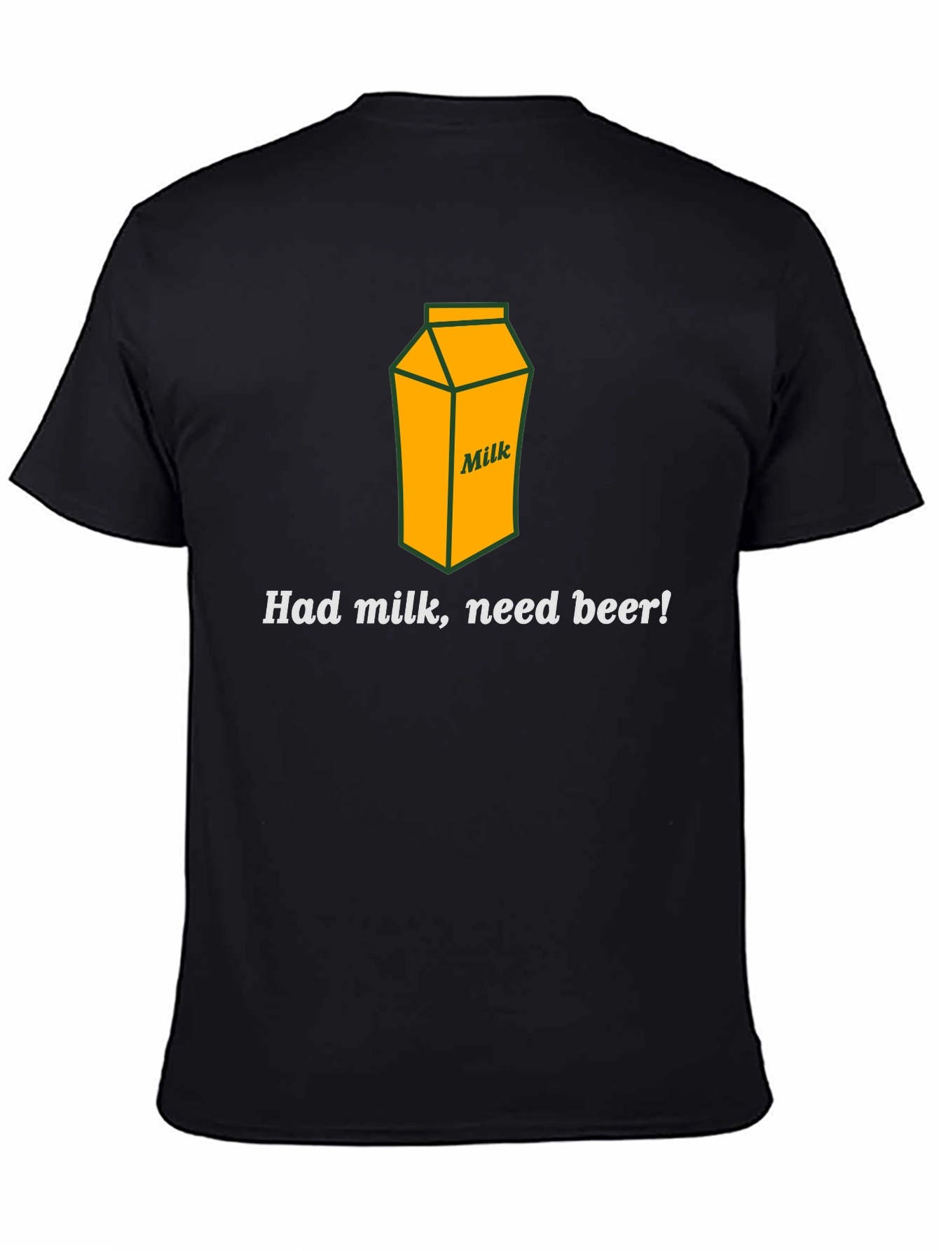Had Milk Need Beer Graphic T-Shirt
