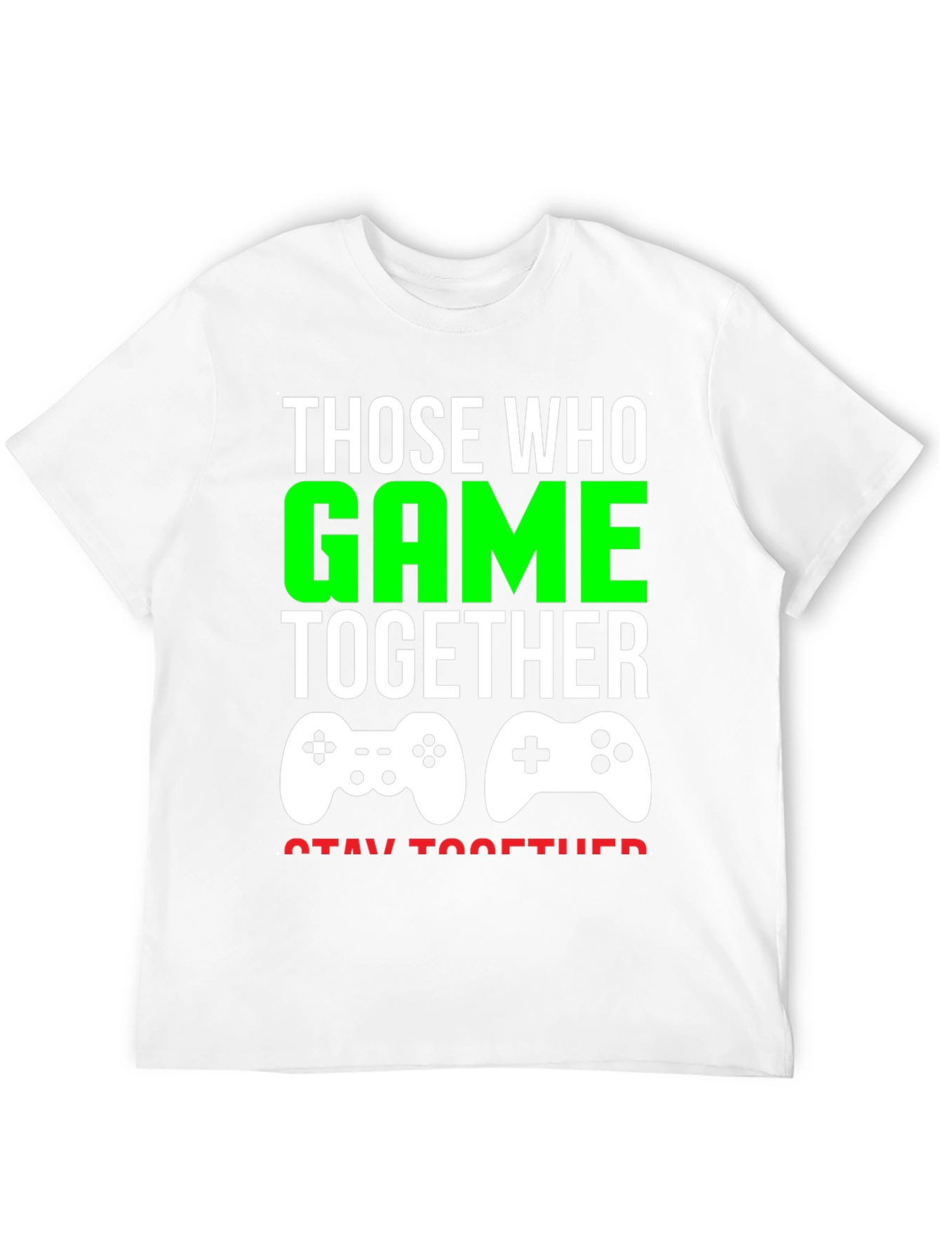 Those Who Game Together T-Shirt