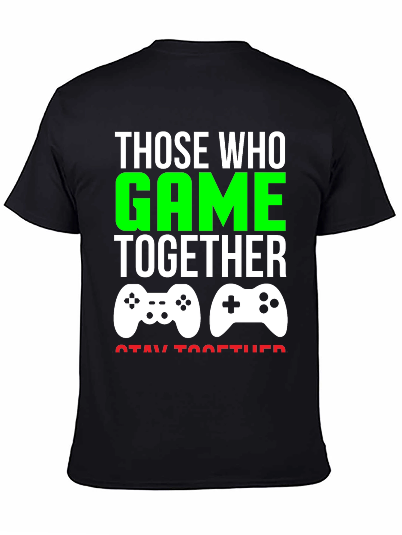 Those Who Game Together T-Shirt