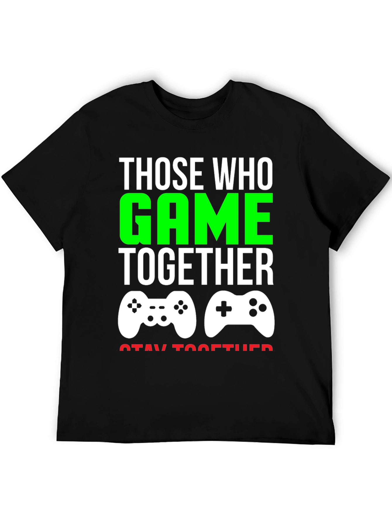 Those Who Game Together T-Shirt
