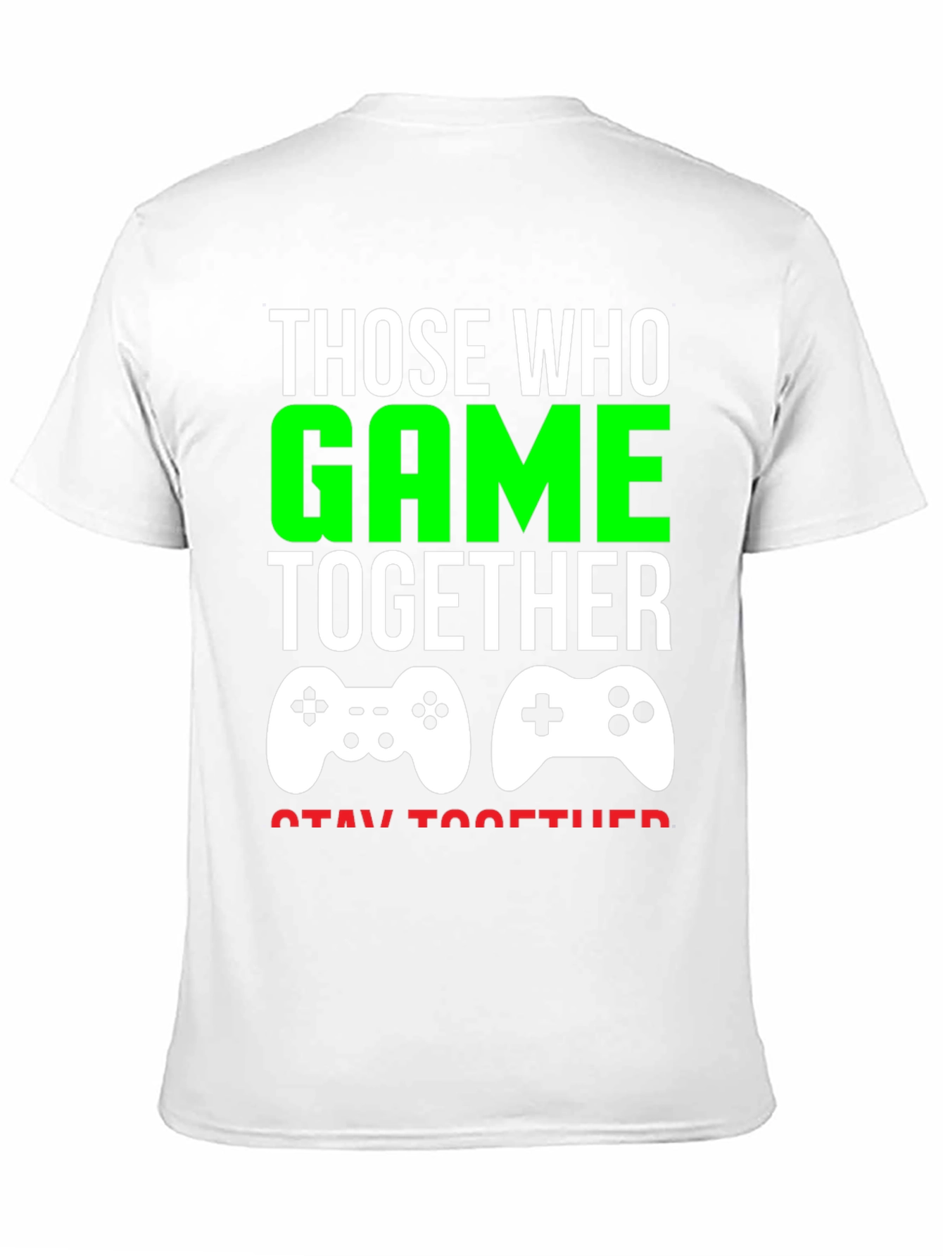 Those Who Game Together T-Shirt