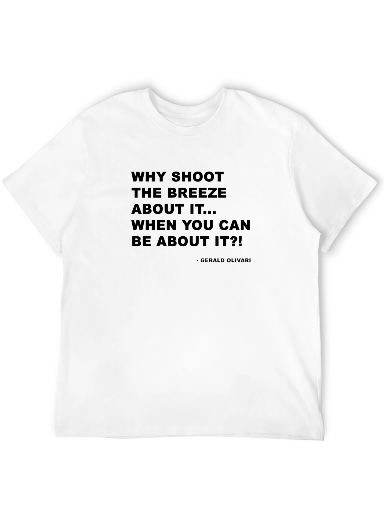 Why Shoot The Breeze Black T-Shirt