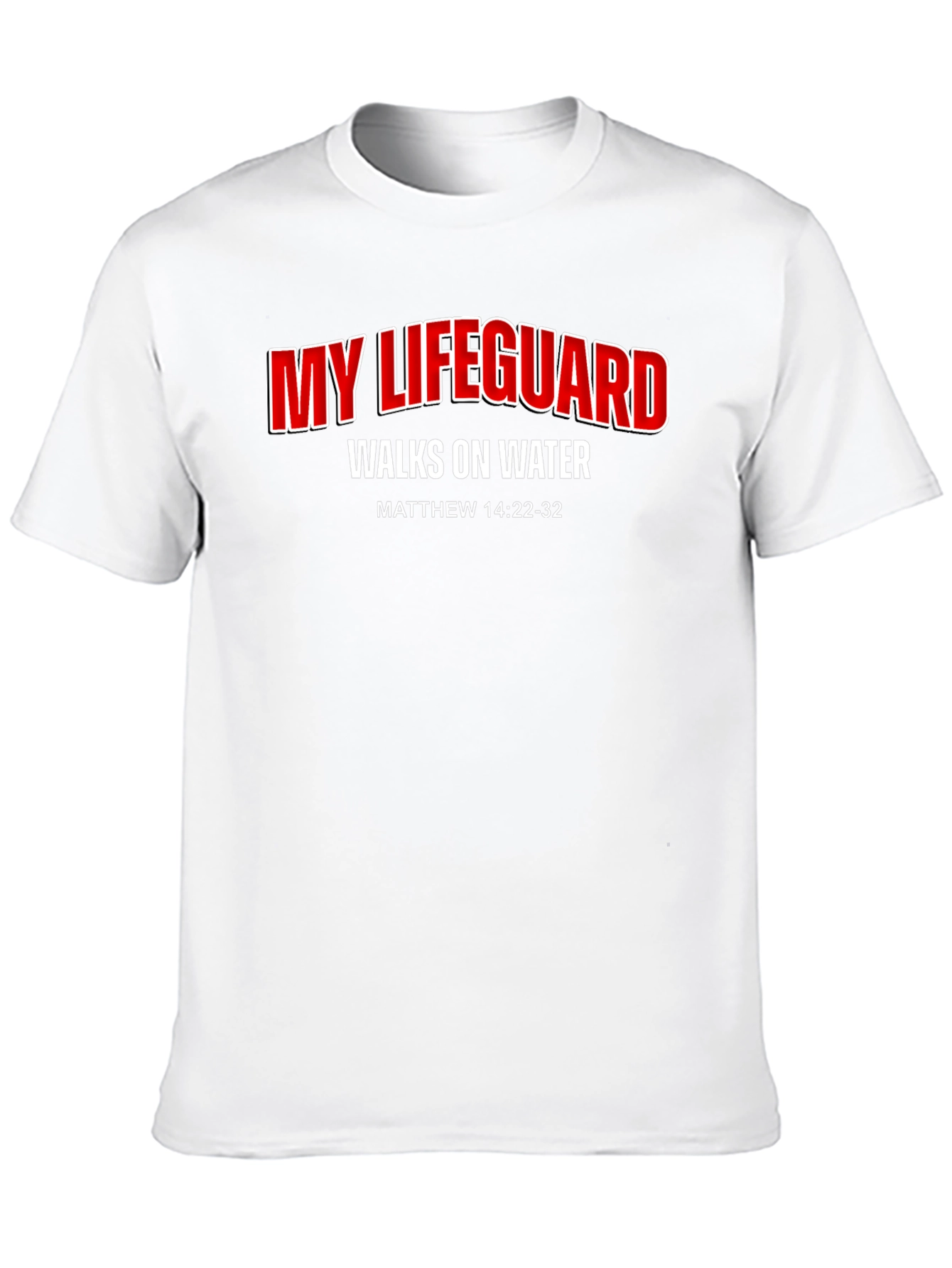My Lifeguard Walks on Water T-Shirt