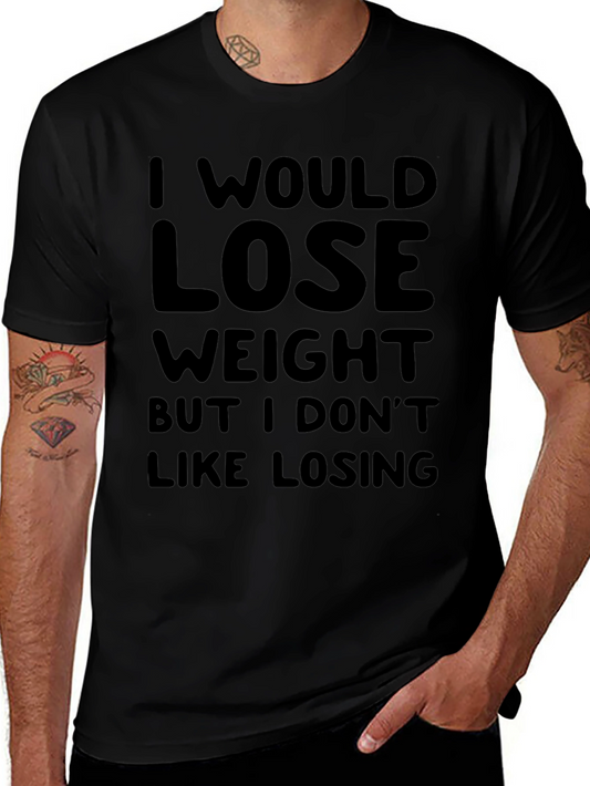 Funny Weight Loss Tee - I Dont Like Losing