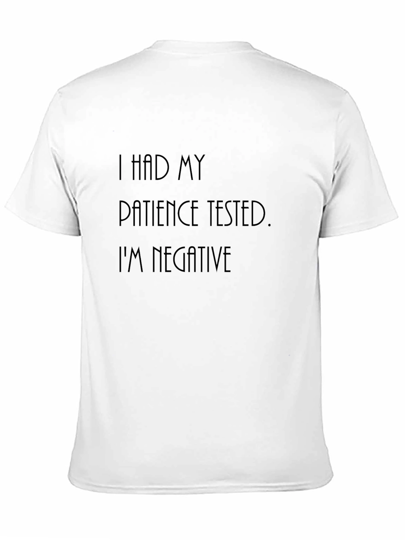 Patience Tested Negative Black T-Shirt