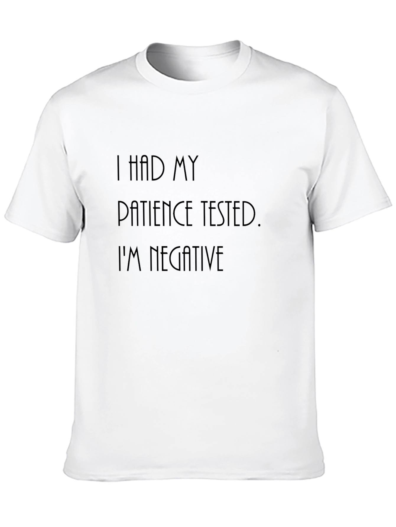 Patience Tested Negative Black T-Shirt