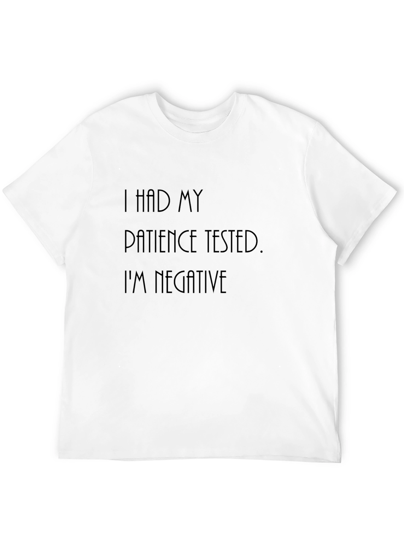 Patience Tested Negative Black T-Shirt