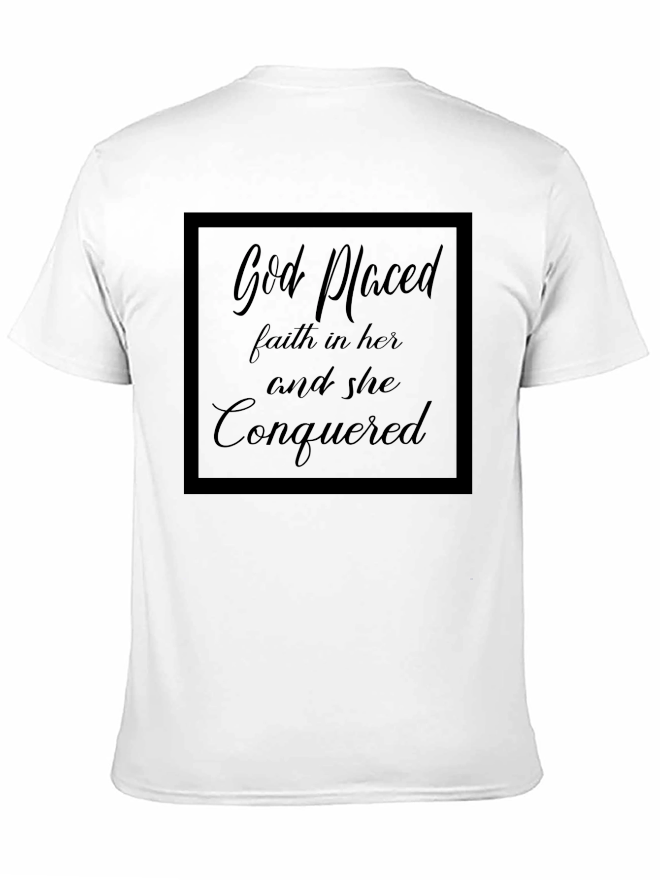 Faithful Woman T-Shirt: God Placed Faith in Her