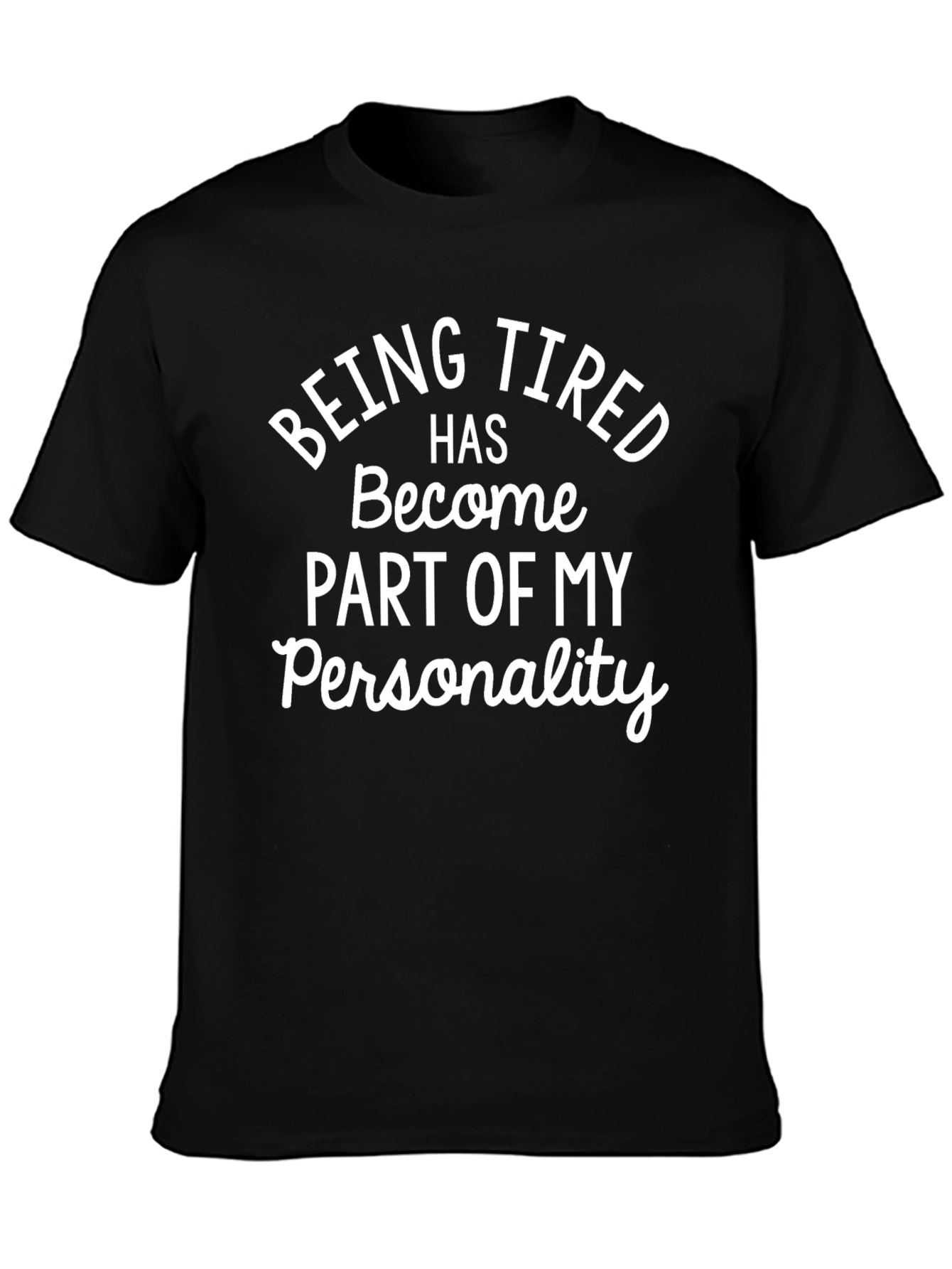 Being Tired Personality Graphic T-Shirt