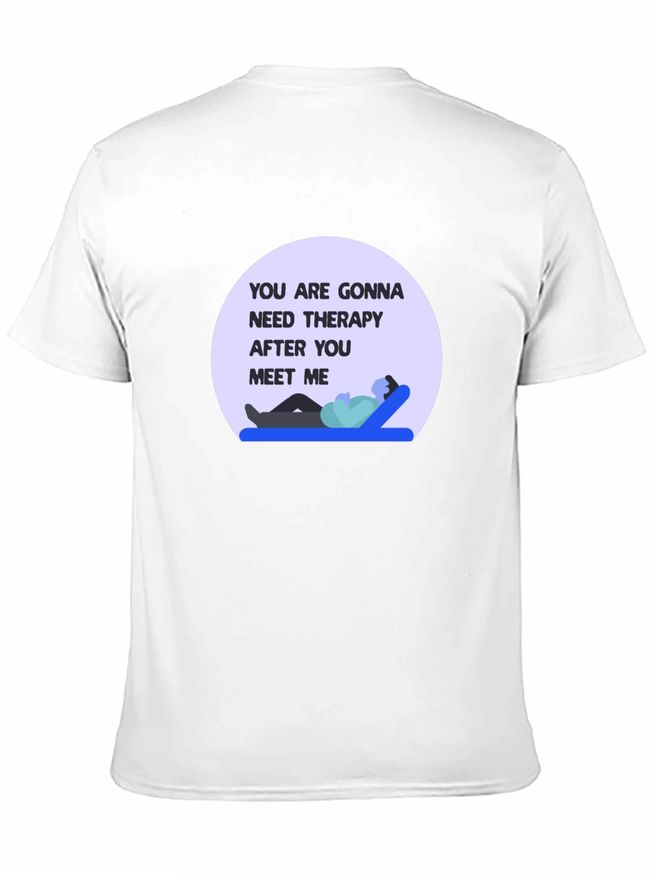 Therapy Humor Graphic Tee