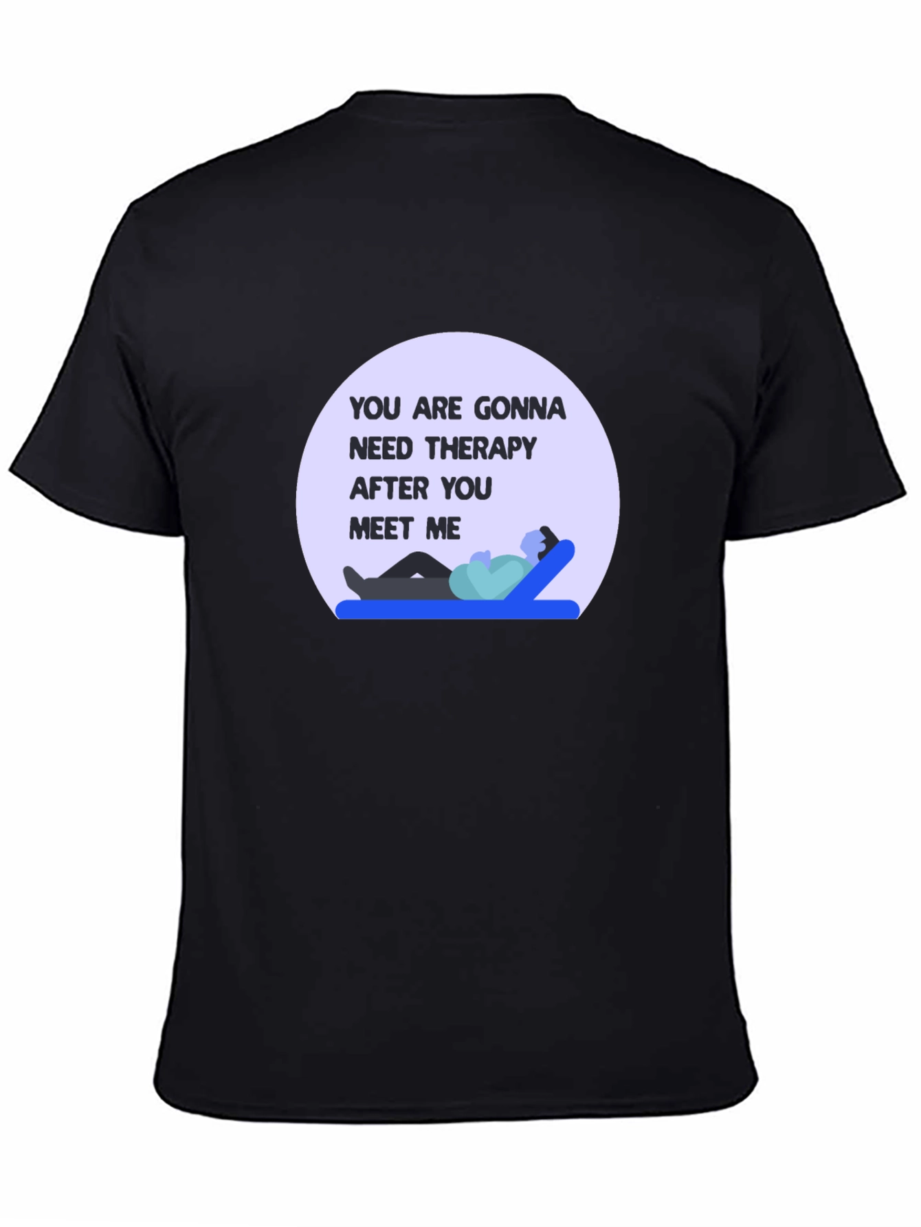 Therapy Humor Graphic Tee