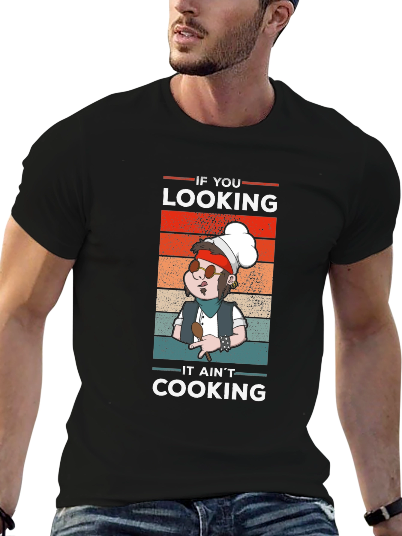 If You Looking It Aint Cooking T-Shirt