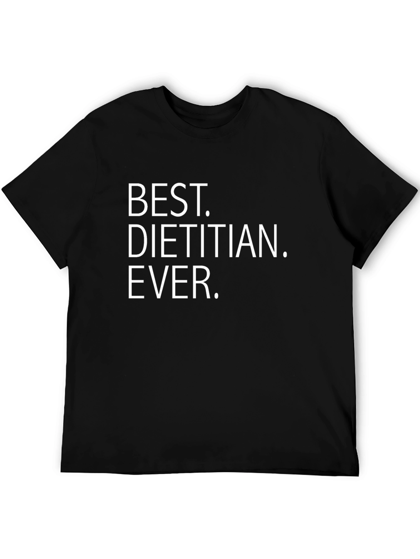 Best Dietitian Ever Black T-Shirt