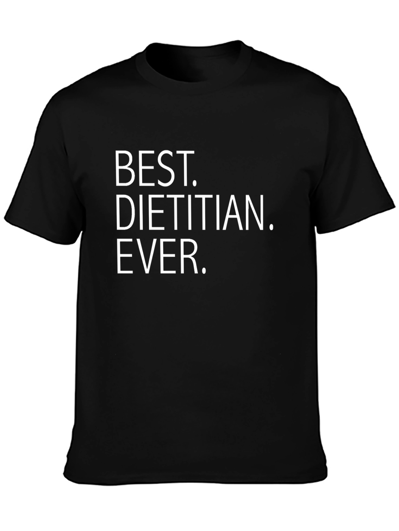 Best Dietitian Ever Black T-Shirt