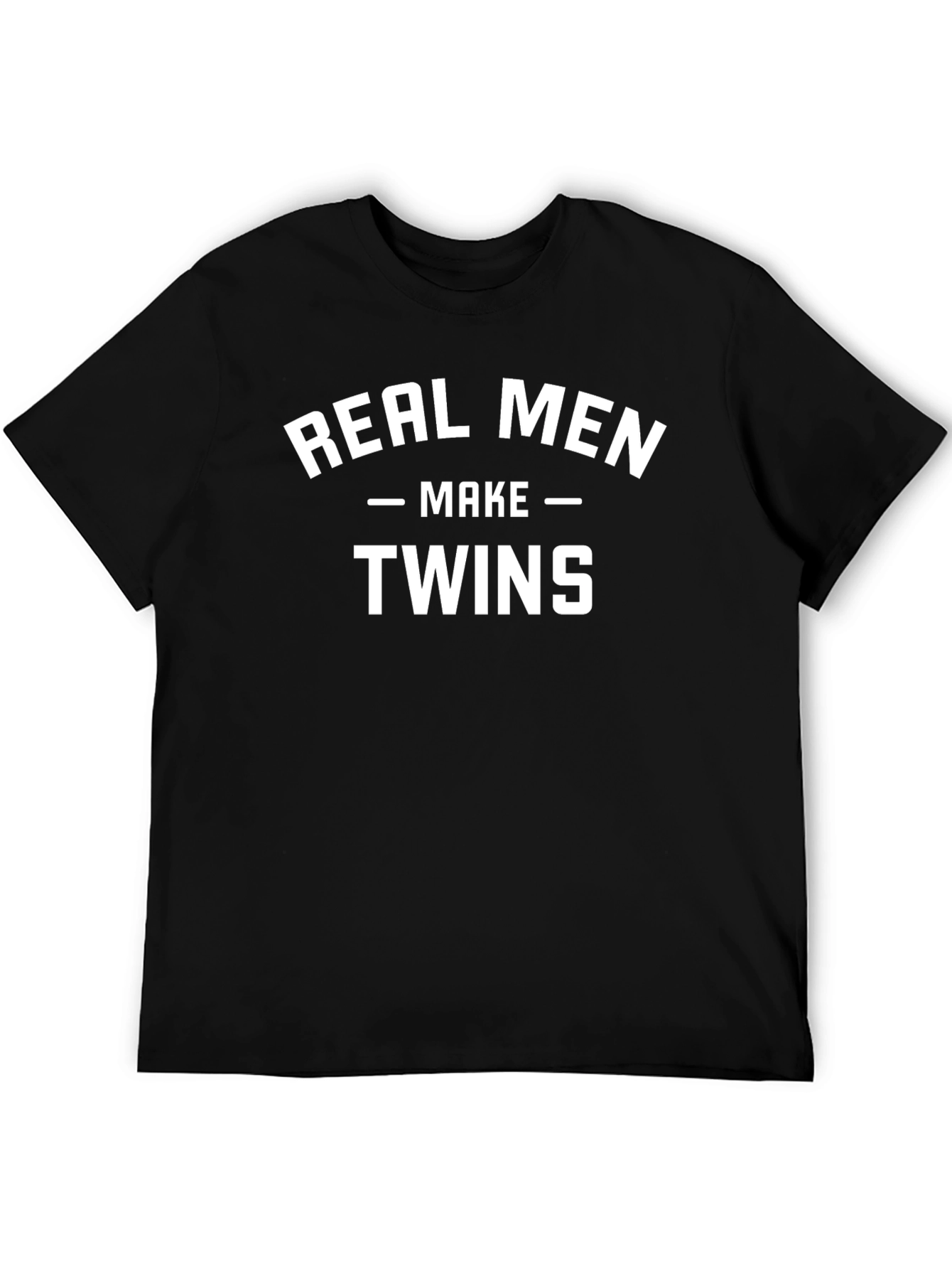 Real Men Make Twins T-Shirt