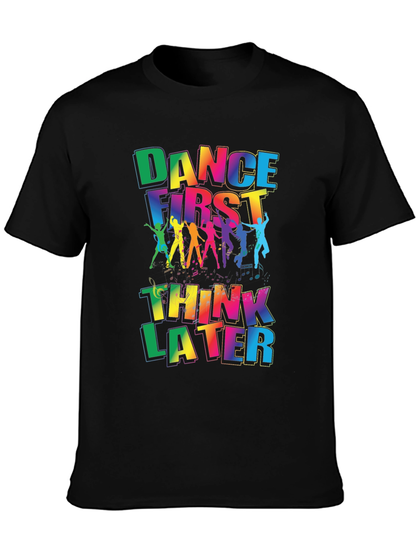 Dance First Think Later Graphic Tee