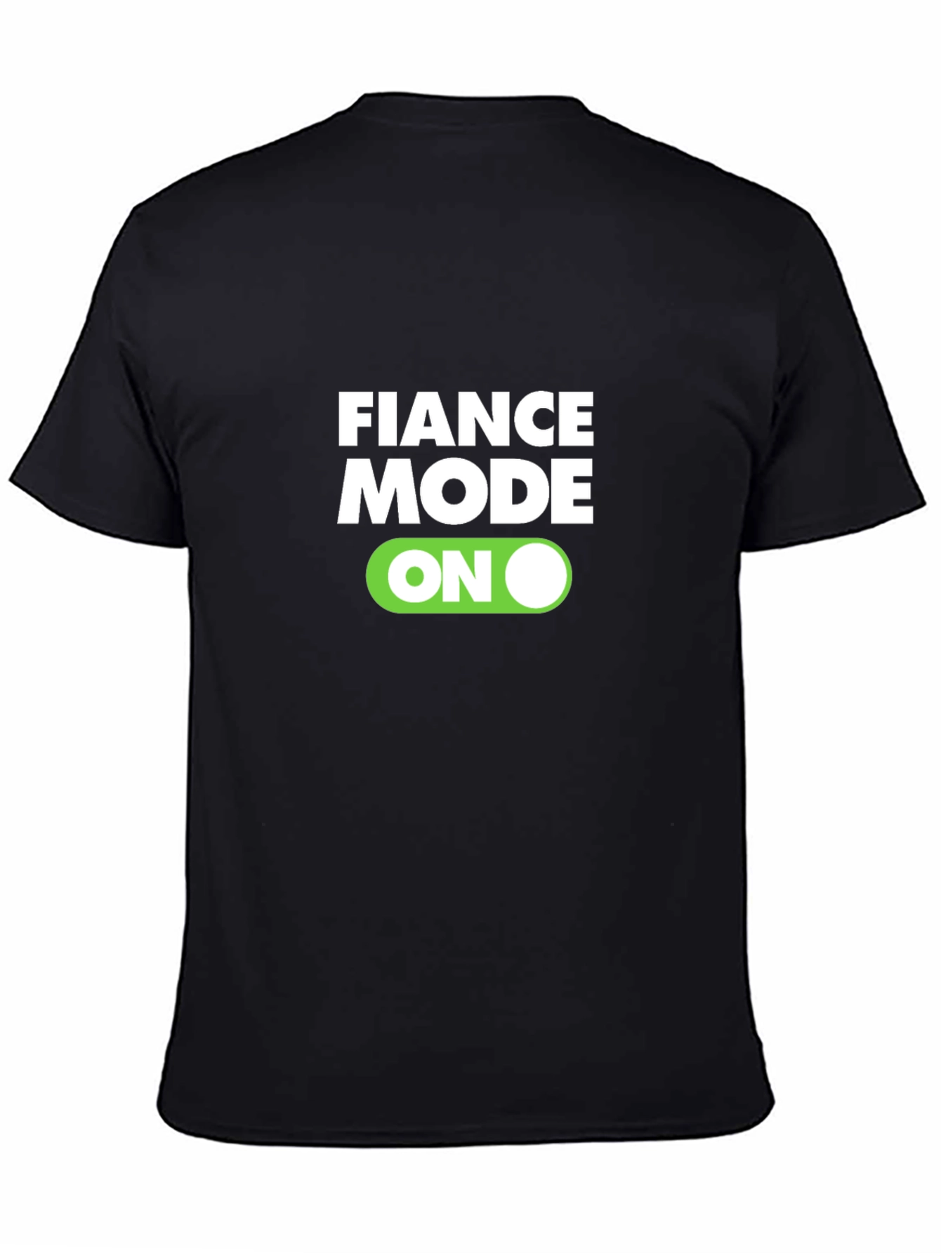 Fiance Mode On Graphic Tee - Funny Engagement Shirt