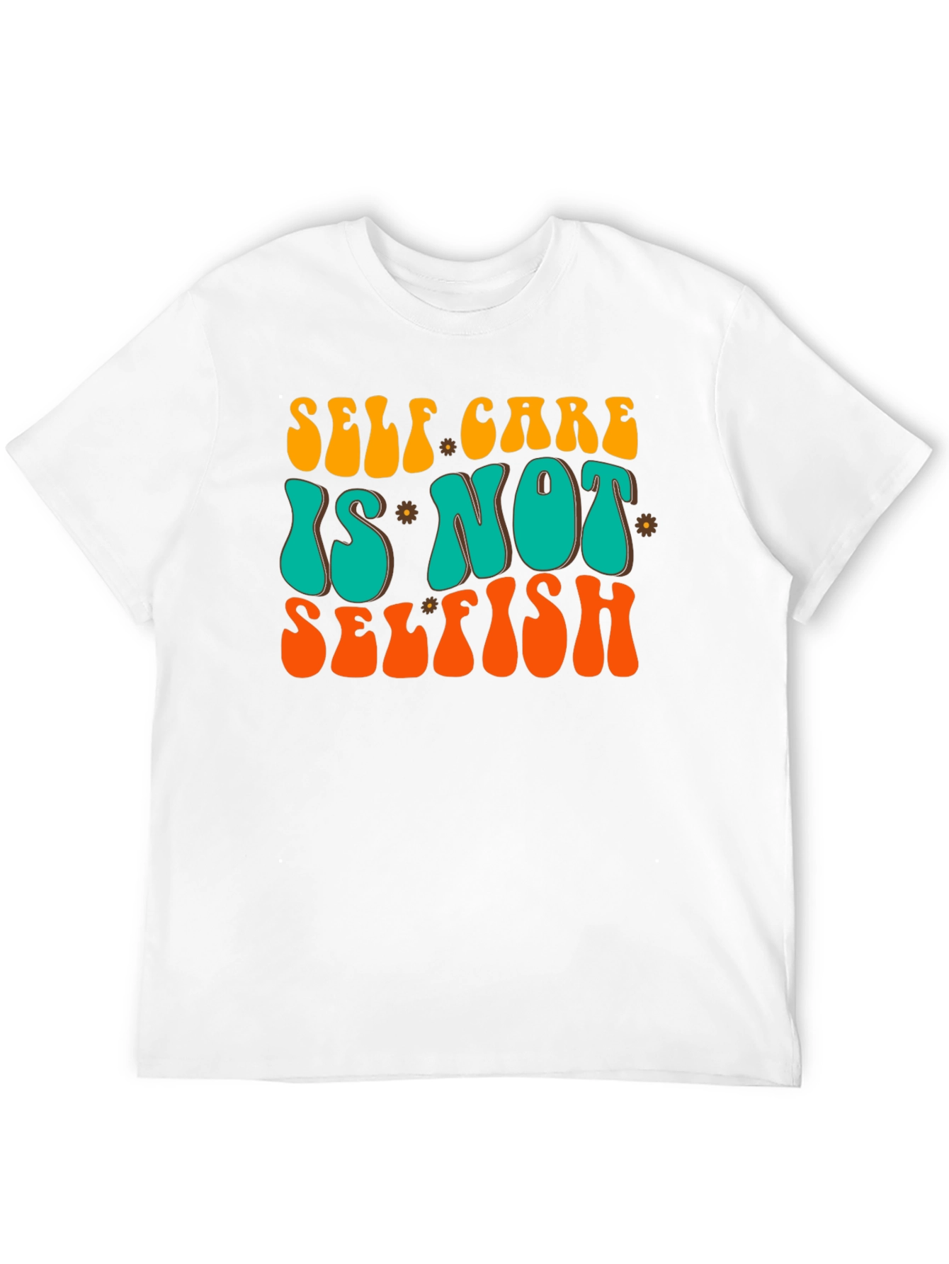 Self Care Is Not Selfish Graphic Tee