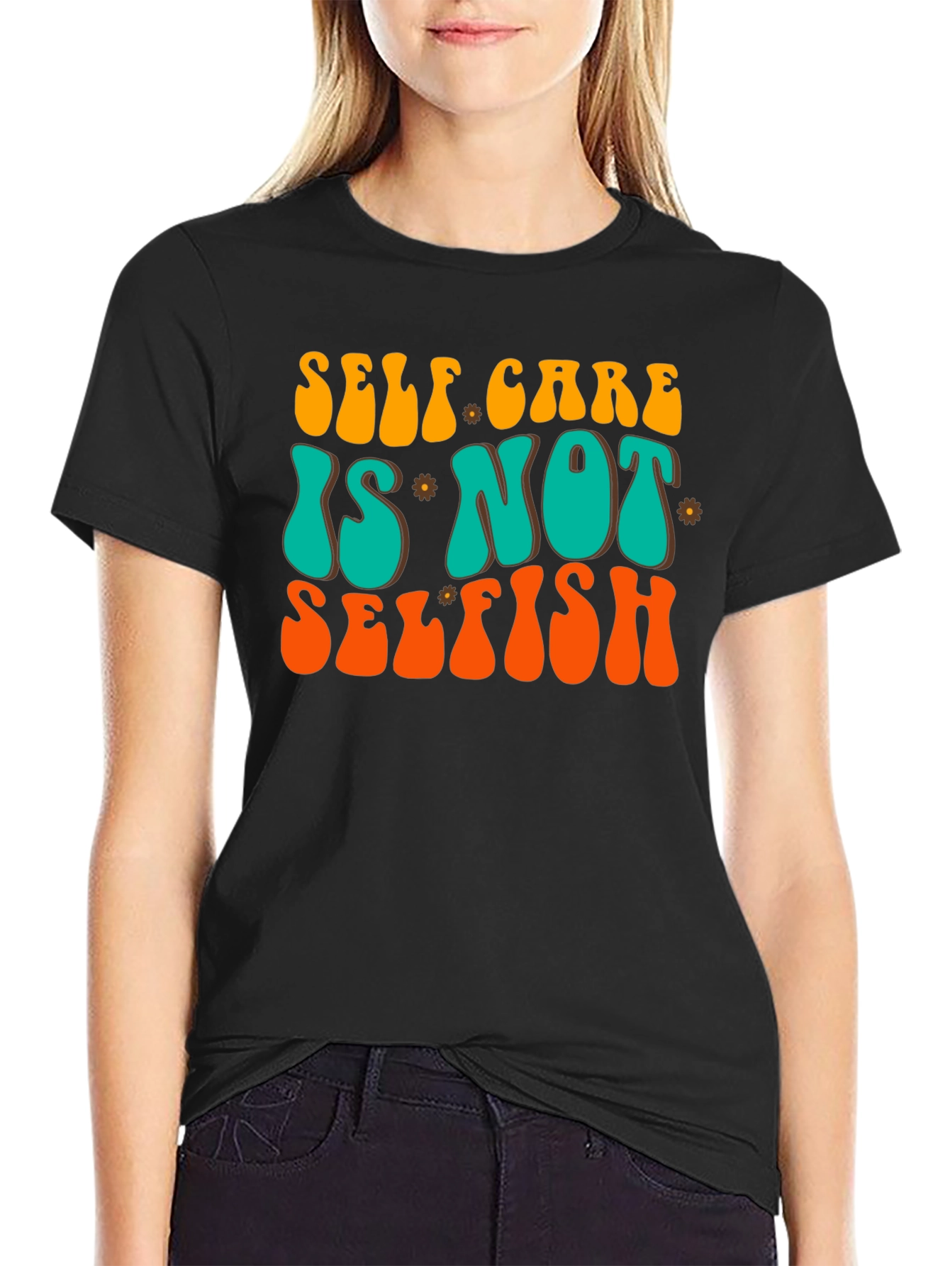 Self Care Is Not Selfish Graphic Tee