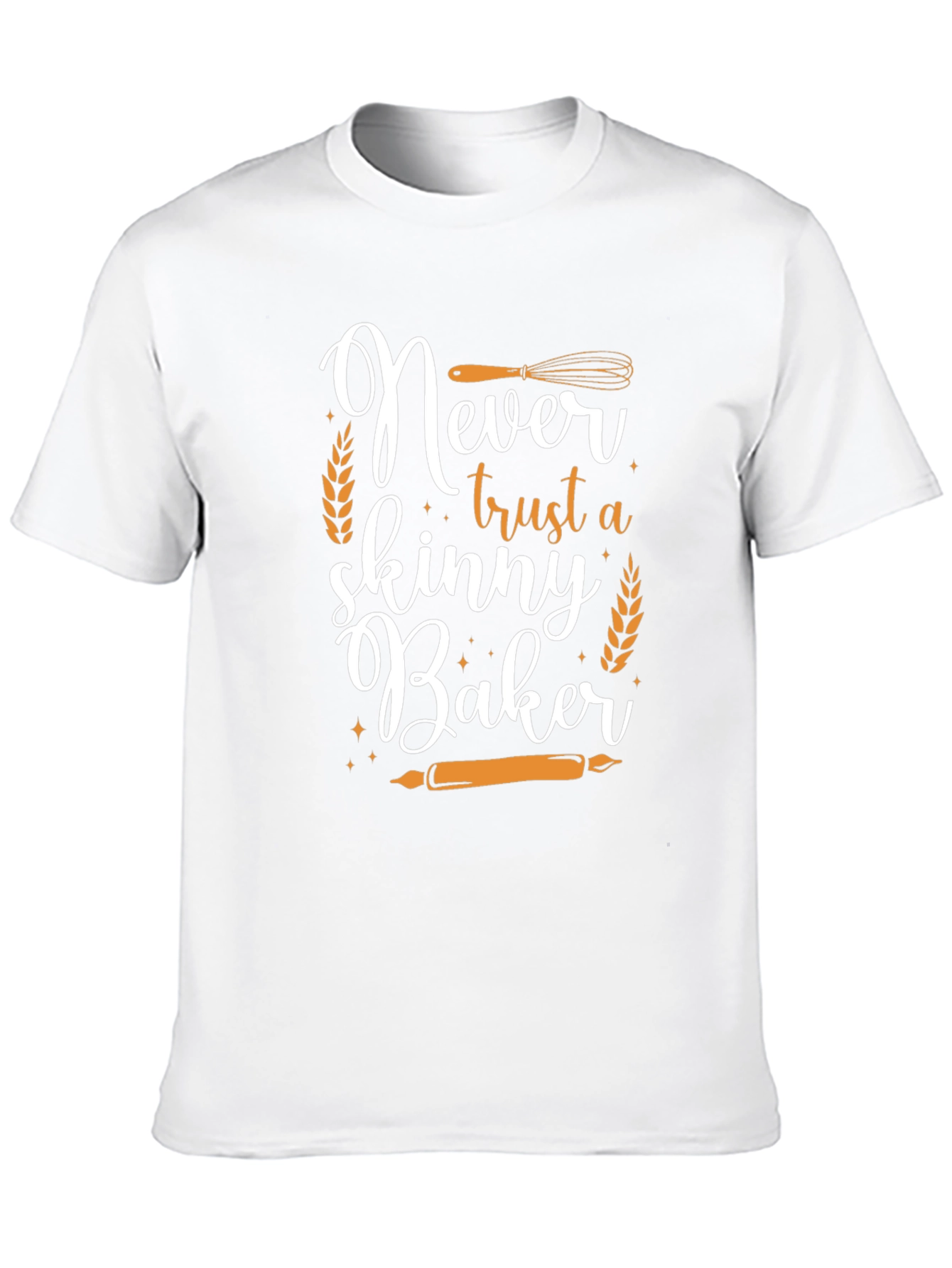 Never Trust a Skinny Baker Graphic Tee