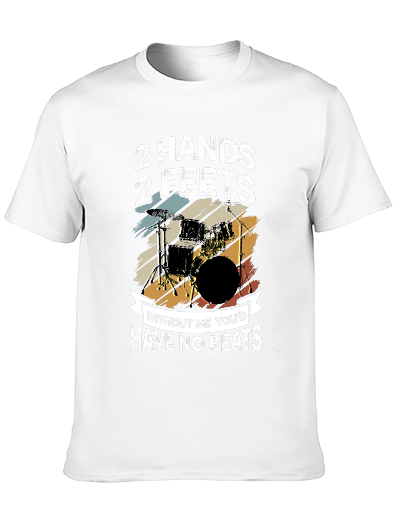 Drummer T-Shirt: 2 Hands 2 Feet - No Beats