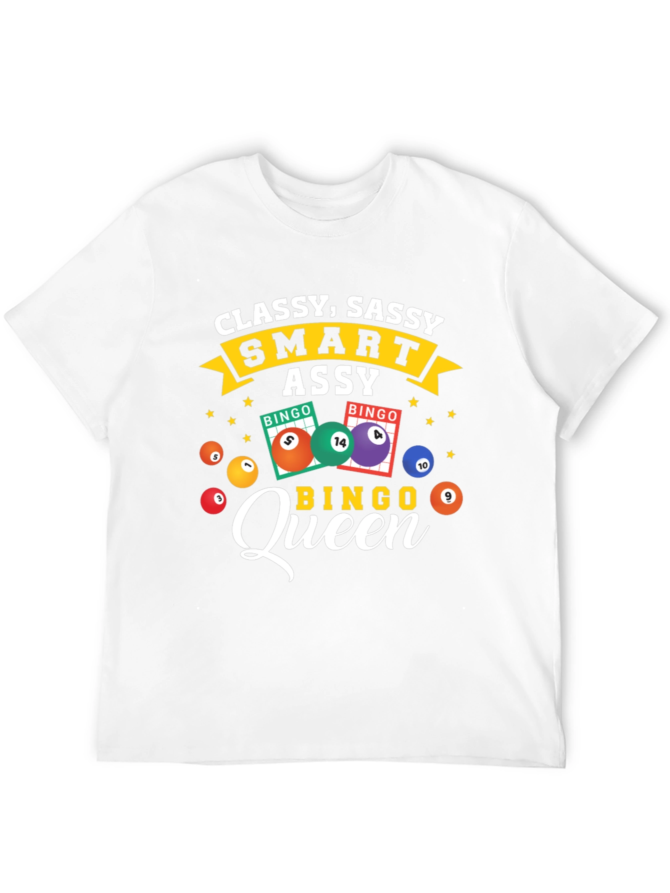 Classy Sassy Bingo Queen T-Shirt