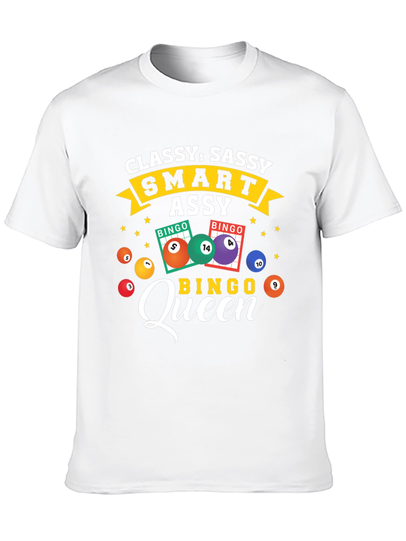 Classy Sassy Bingo Queen T-Shirt