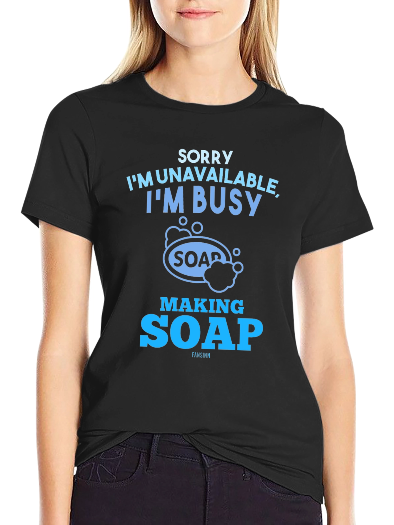 Sorry Im Unavailable Making Soap T-Shirt