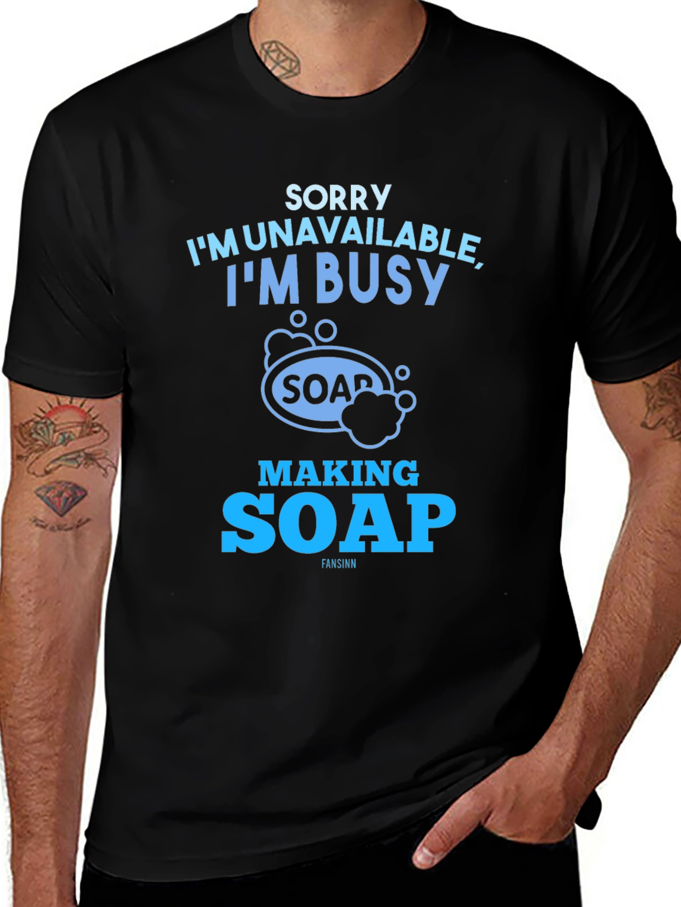 Sorry Im Unavailable Making Soap T-Shirt