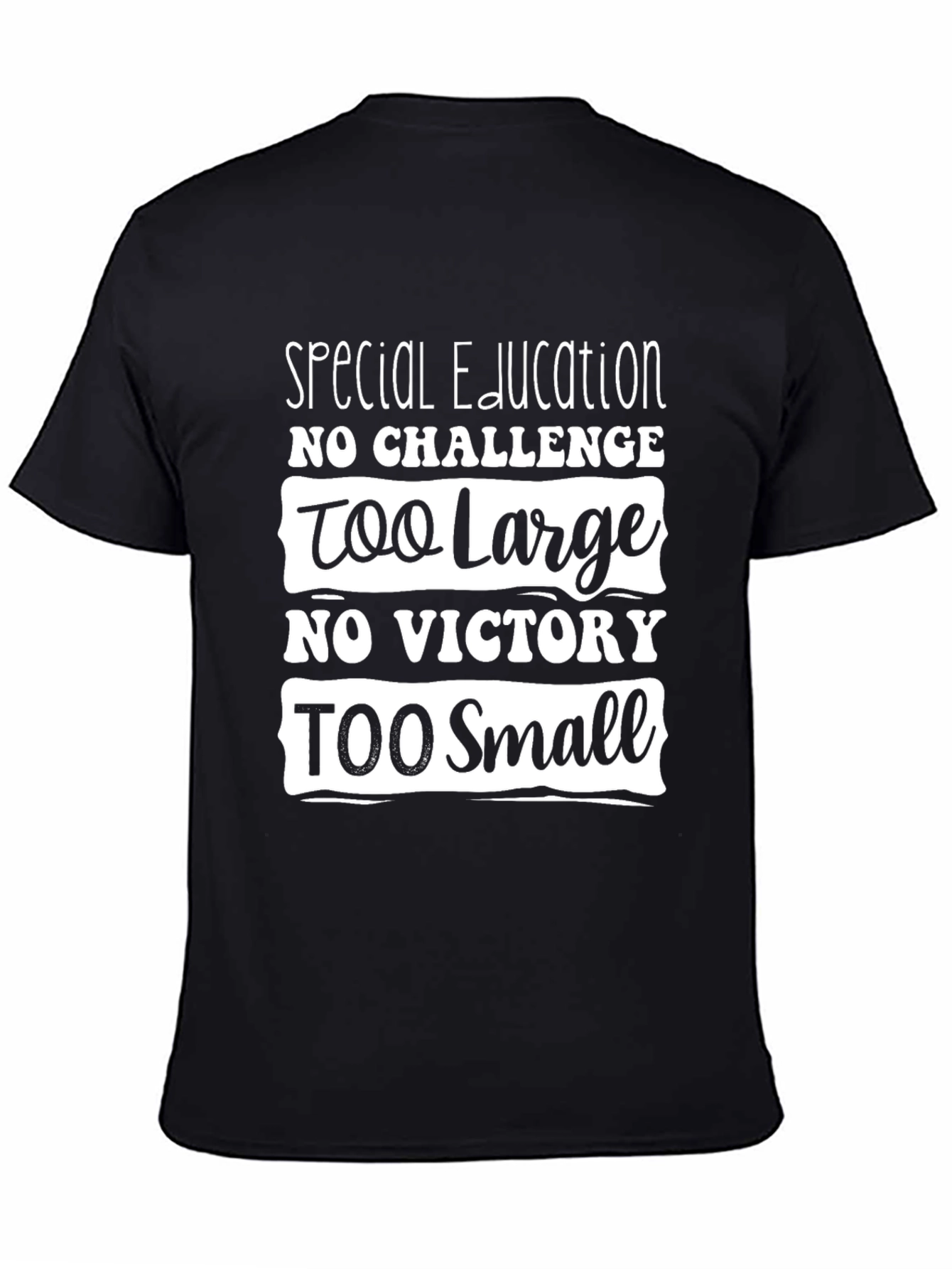 Special Education Tee - No Challenge Too Large