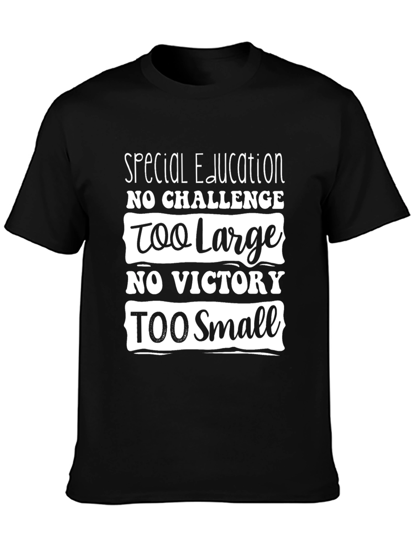 Special Education Tee - No Challenge Too Large