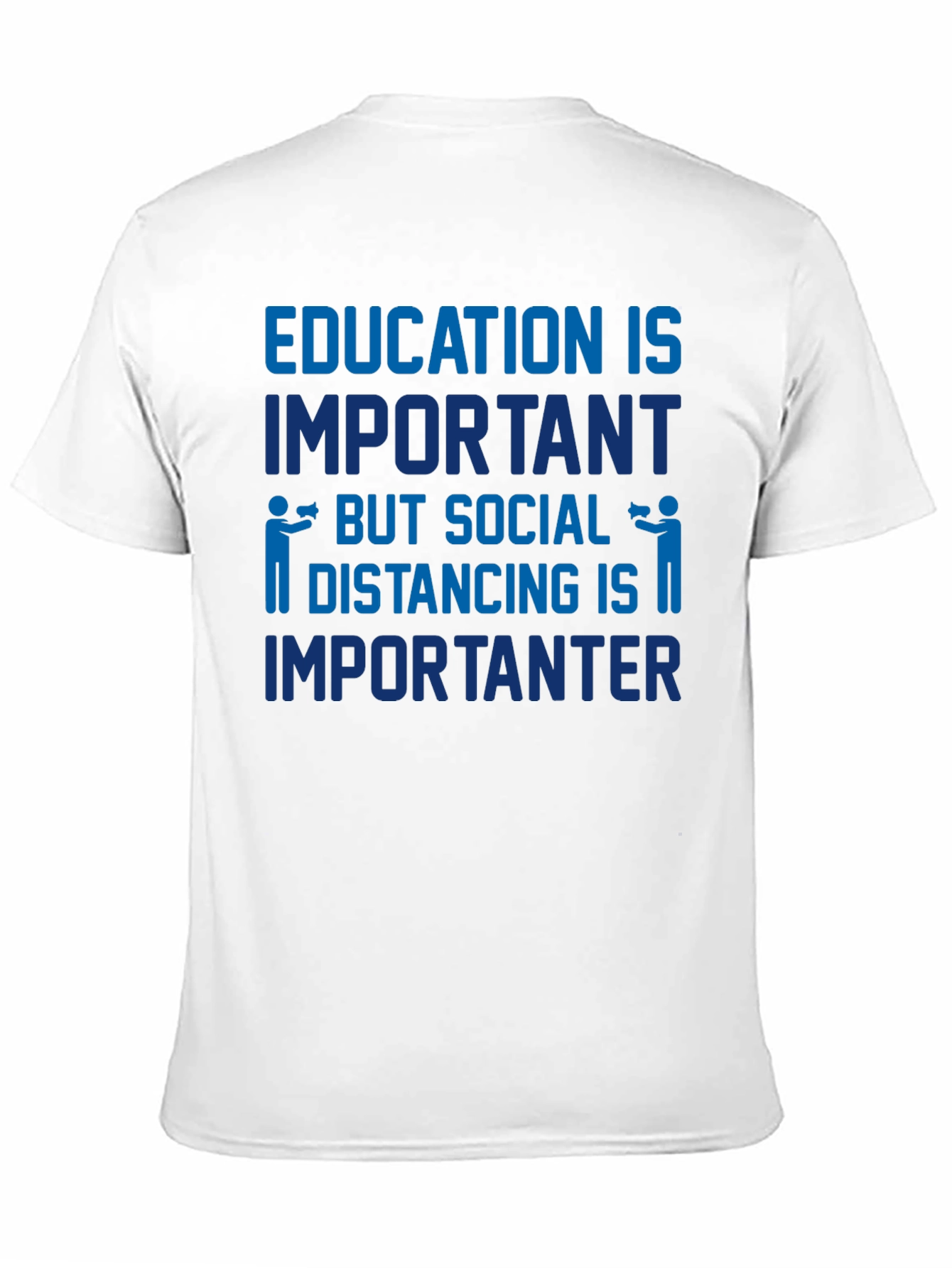 Education is Important Social Distancing T-Shirt