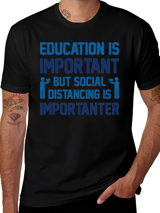 Education is Important Social Distancing T-Shirt