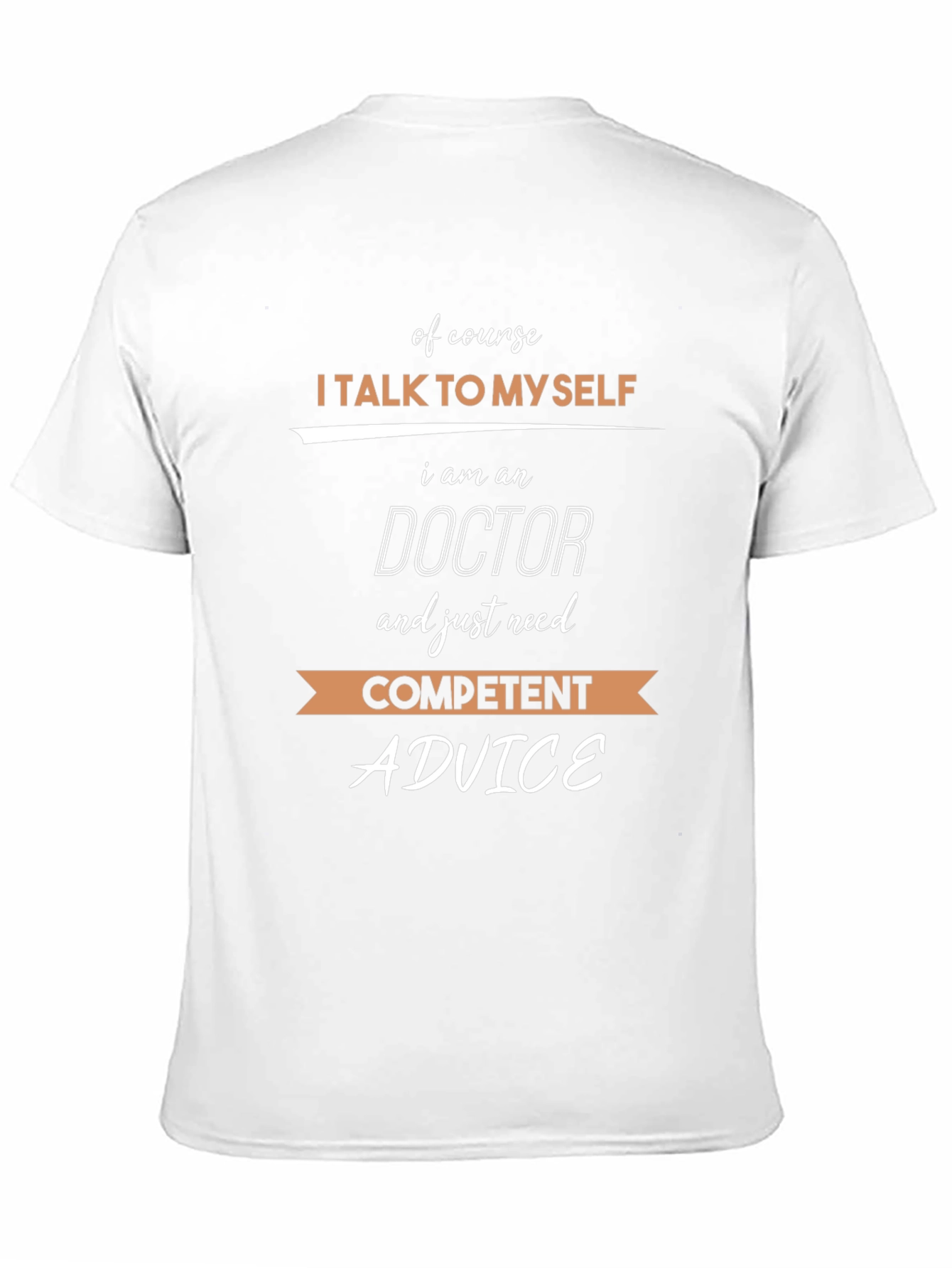 I Talk to Myself Doctor T-Shirt