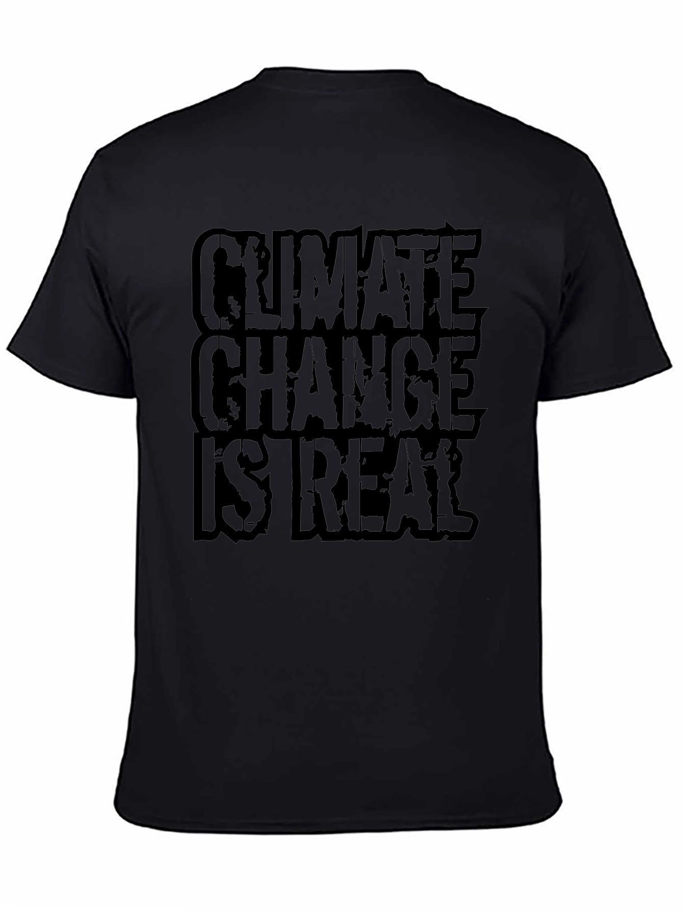 Climate Change Is Real Black T-Shirt