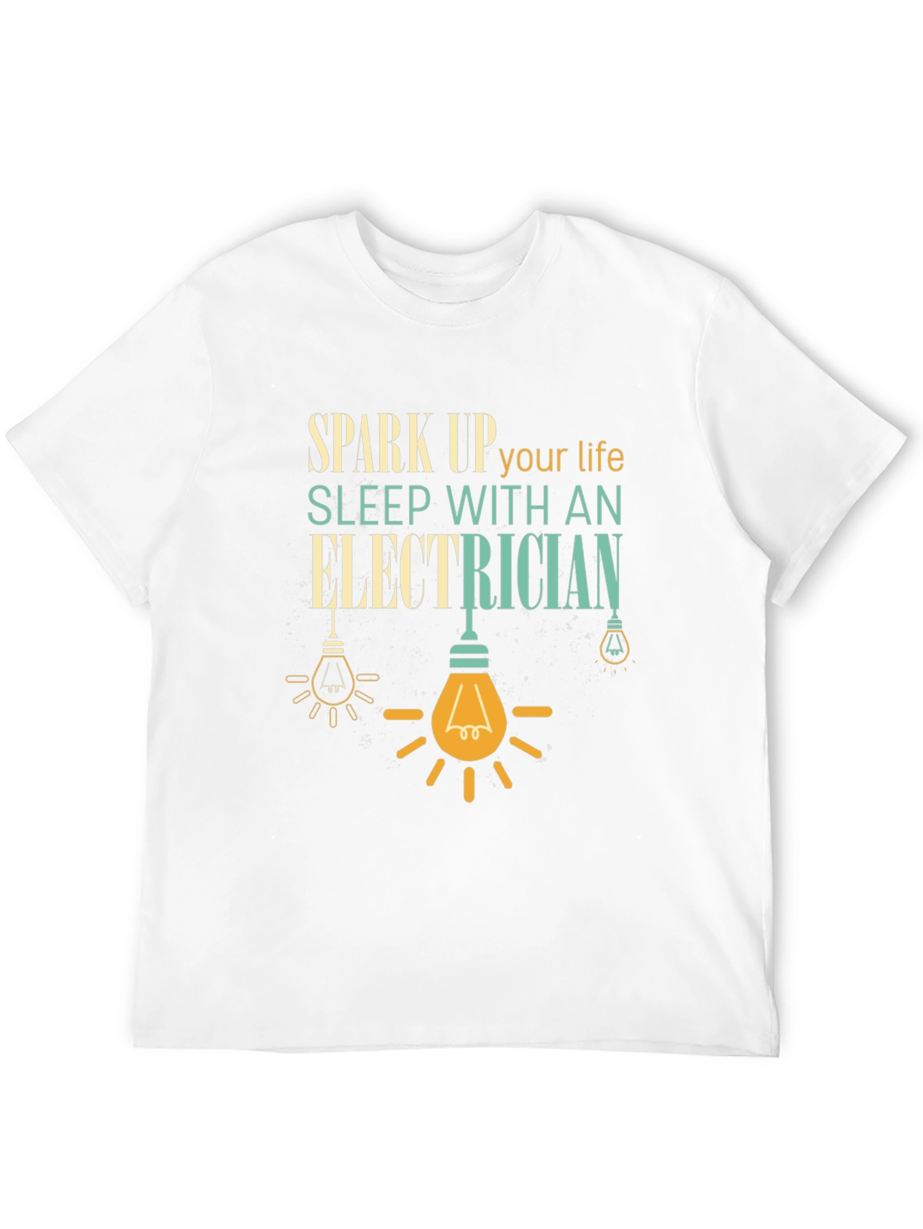 Spark Up Your Life Electrician T-Shirt
