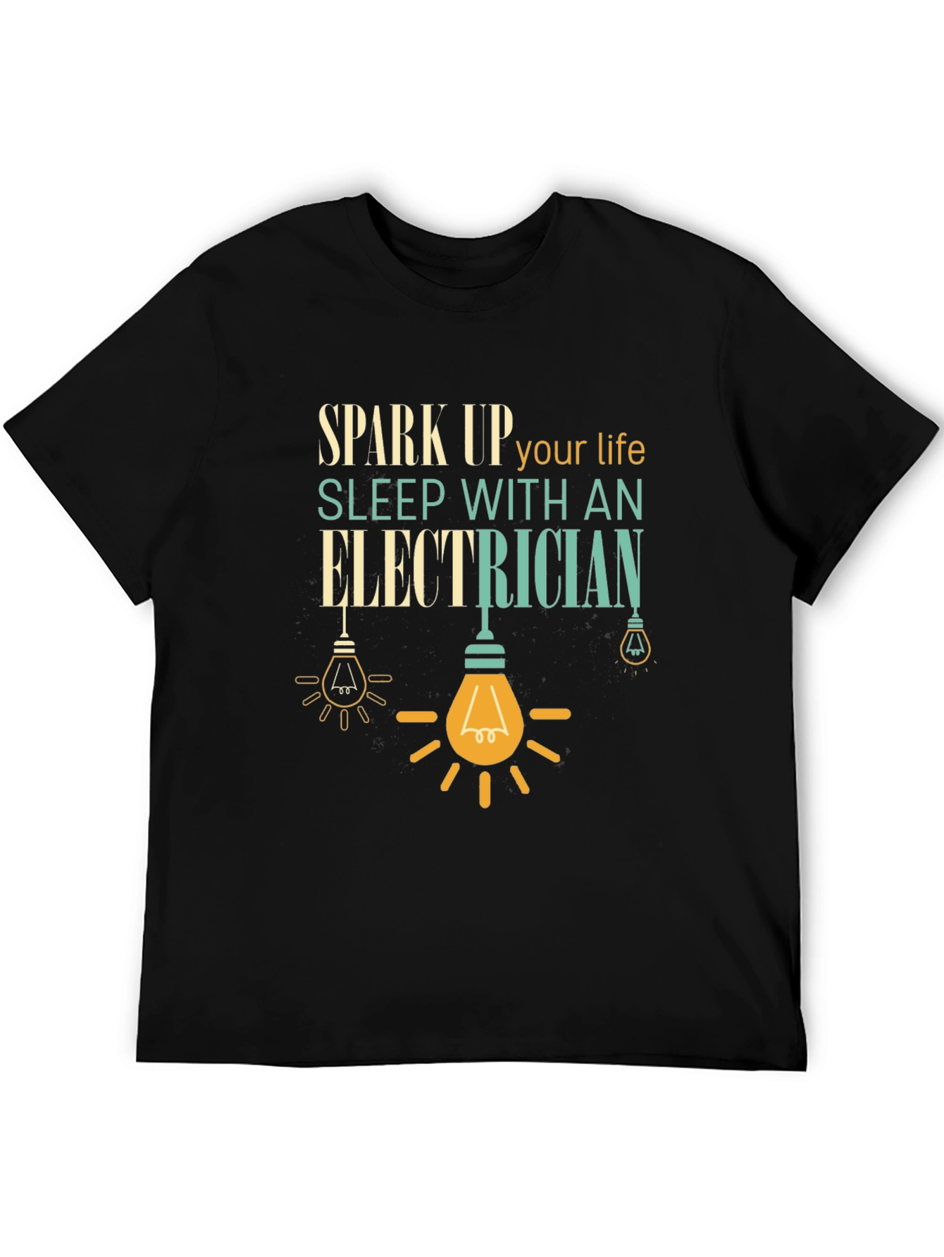 Spark Up Your Life Electrician T-Shirt