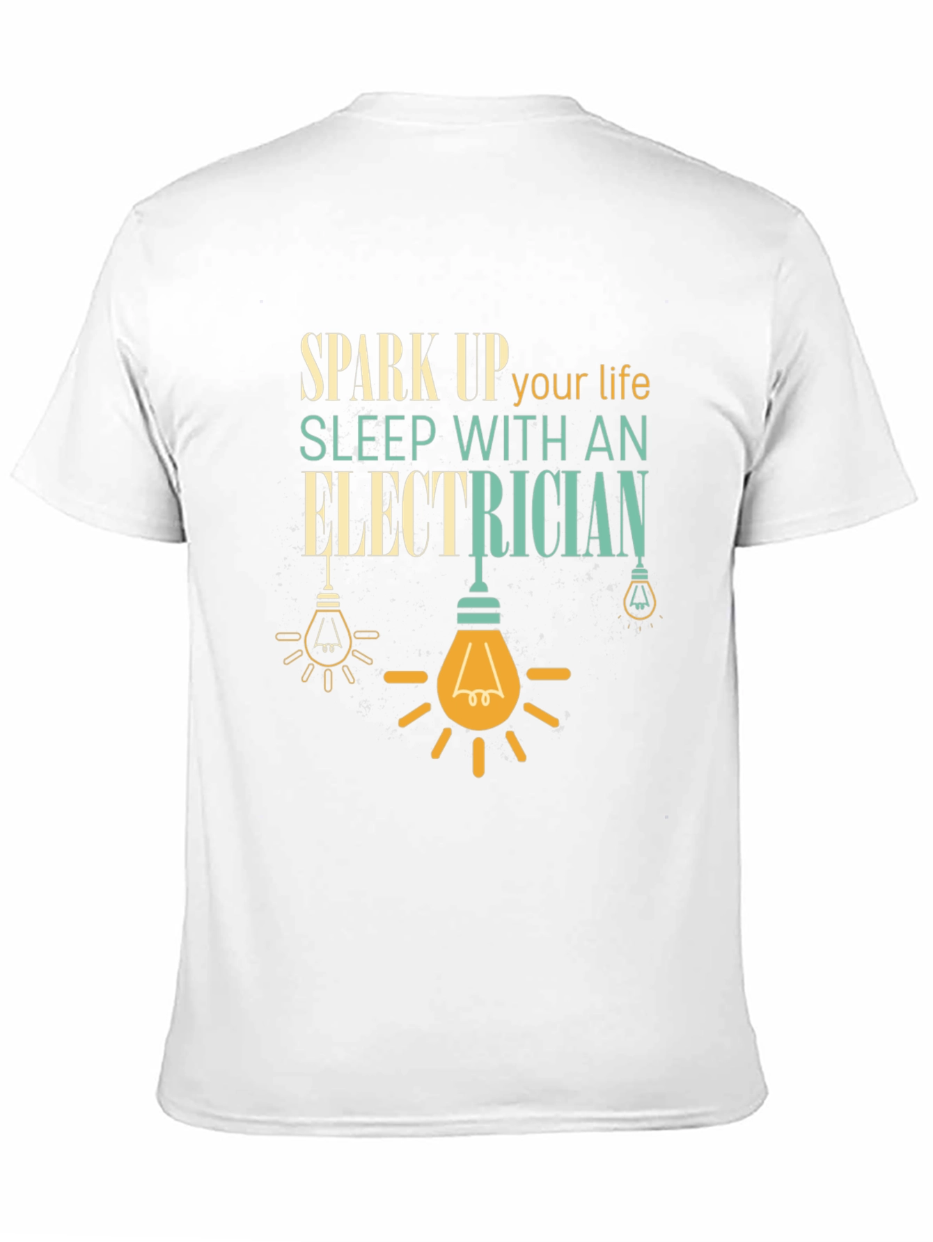 Spark Up Your Life Electrician T-Shirt