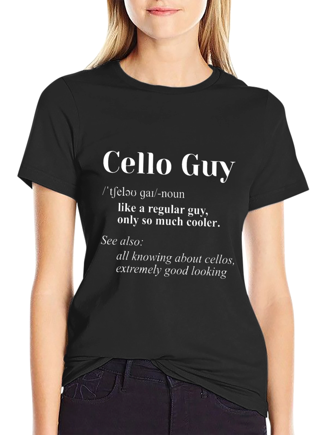 Cello Guy T-Shirt: Cool Musician Definition Tee