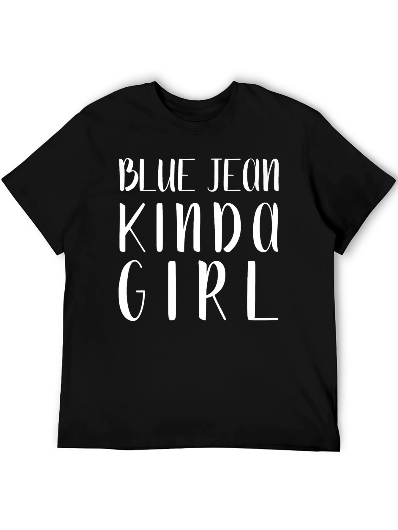 Blue Jean Kinda Girl T-Shirt - Womens Casual Tee