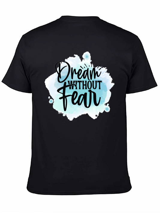 Dream Without Fear Graphic Tee - Inspiring Design